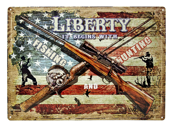 LIBERTY Begins With Fishing & Hunting Sign